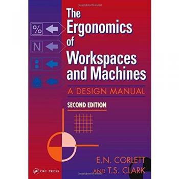 The Ergonomics Of Workspaces And Machines: A Design Manual