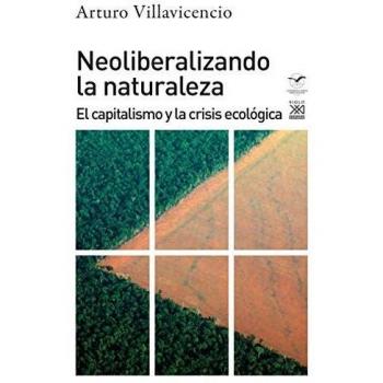 Neoliberalizando La Naturaleza: El capitalismo y la crisis ecológica: 1294