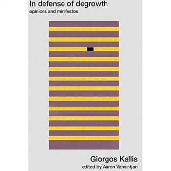 Libro En Defensa del Decrecimiento: Opiniones y Minifestos de Giorgos Kallis