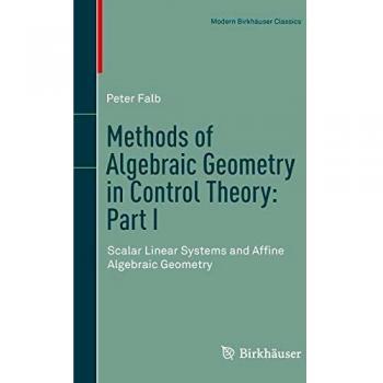 Methods of Algebraic Geometry in Control Theory: Part I: Scalar Linear Systems and Affine Algebraic Geometry