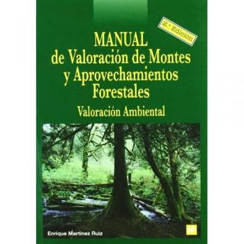 Manual de valoración de montes y aprovechamientos forestales