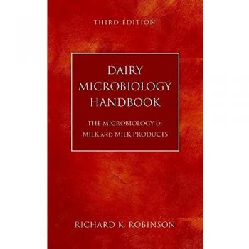 Dairy Microbiology Handbook: The Microbiology of Milk and Milk Products, 3rd Edition