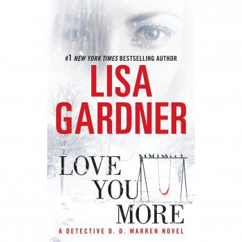 Love You More: A Detective D. D. Warren Novel: 5