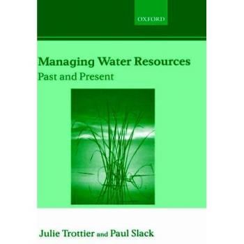 Managing Water Resources, Past and Present: The Linacre Lectures 2002