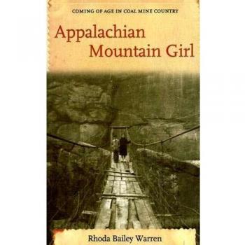 Appalachian Mountain Girl: Coming of Age in Coal Mine Country