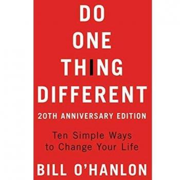 Do One Thing Different, 20th Anniversary Edition: Ten Simple Ways to Change Your Life
