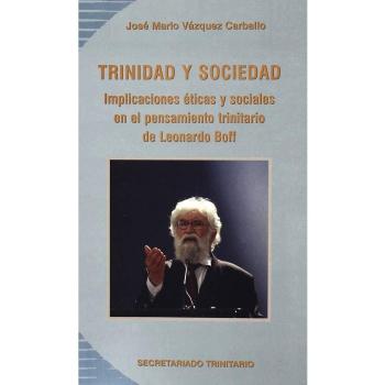 Trinidad y sociedad: Implicaciones éticas y sociales en el pensamiento trinitario de L. Boff: 42