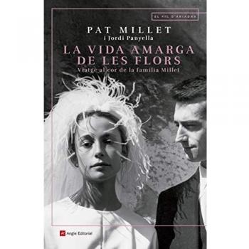 La vida amarga de les flors: Viatge al cor de la família Millet: 115