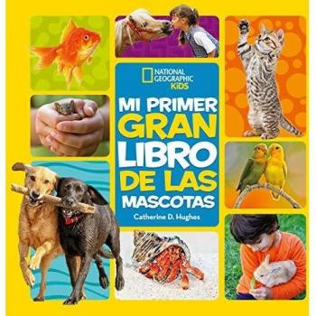 Mi primer gran libro de las mascotas - Catherine D. Hughes