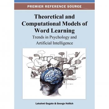 Theoretical and Computational Models of Word Learning: Hardcover Edition on Trends in Psychology and Artificial Intelligence