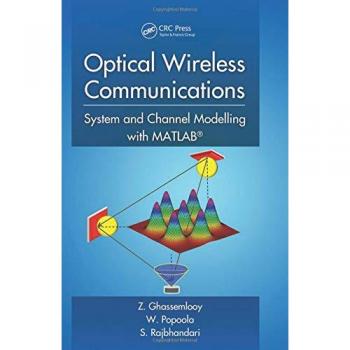 Optical Wireless Communications: System and Channel Modelling with MATLAB®