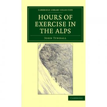Horas de Ejercicio en los Alpes (Colección de Biblioteca de Cambridge - Ciencias de la Tierra) - Edición en Rústica
