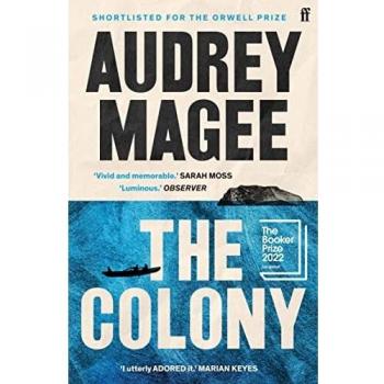 Livro The Colony: Longlisted for the Booker Prize 2022, novela de ficción contemporánea