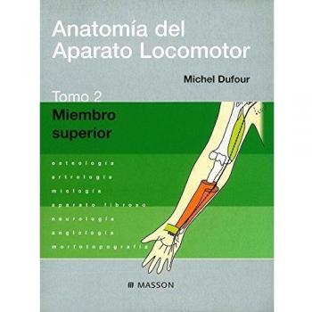 Anatomía del Aparato Locomotor. Tomo 2. Miembro superior