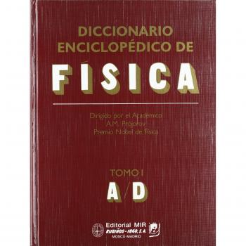 Diccionario Enciclopédico de Física.. Tomo I