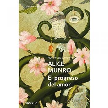 El progreso del amor - Alice Munro