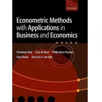 Econometric Methods with Applications in Business and Economics