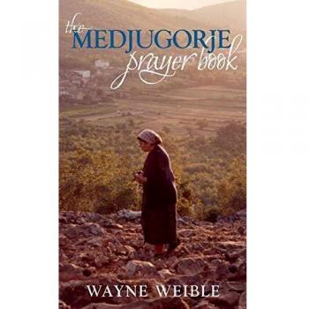Wayne Weible's Medjugorje Prayer Book: A Guide to Spiritual Reflection and Devotion