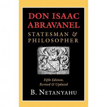 Don Isaac Abravanel: Statesman and Philosopher