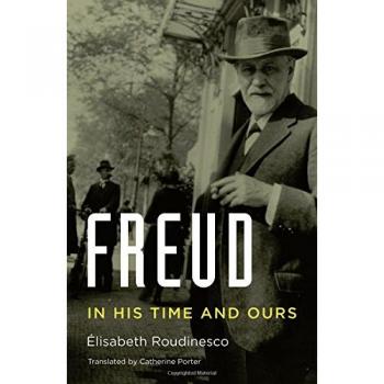 Freud: In His Time and Ours