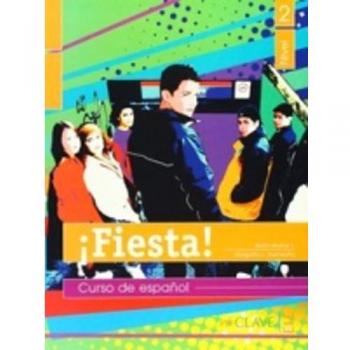 Fiesta 2 - libro del alumno: Curso de español: Nivel 2: Vol. 2