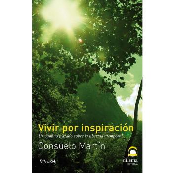 Vivir por inspiración: Un camino trazado sobre la libertad atemporal