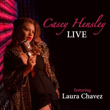Live Featuring Laura Chavez - HENSLEY, CASEY