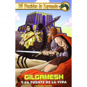 Gilgamesh Y La Fuente De La Vida: Tú decides la leyenda 3