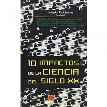 10 IMPACTOS DE LA CIENCIA DEL SIGLO XX