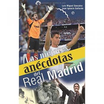Mejores anecdotas del real Madrid, las