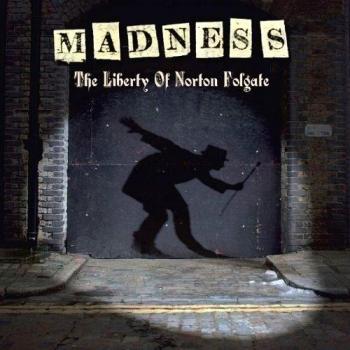 The Liberty Of Norton Folgate - Madness