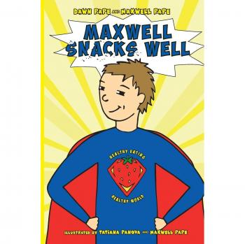 Maxwell Snacks Saludables: Comida Sana, Mundo Sano