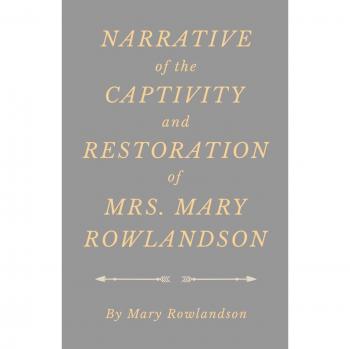 Narrativa de la Cautividad y Restauración de la Sra. Mary Rowlandson - Edición en Rústica