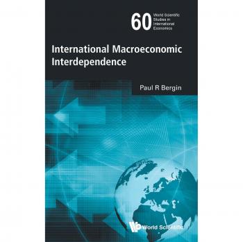 Interdependencia Macroeconómica Internacional: 60 (Estudios Científicos Mundiales en Economía Internacional)