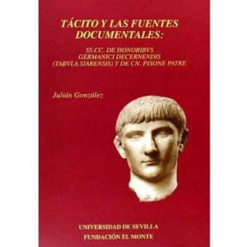 Tácito y las fuentes documentales: SS.CC. de honoribvus Germanici decernendis