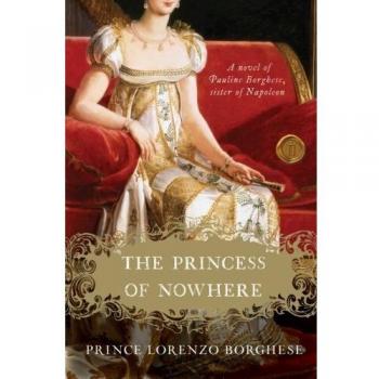The Princess of Nowhere: A Novel by Lorenzo Borghese