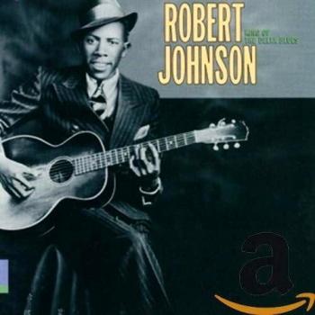 King Of The Delta Blues - Robert Johnson
