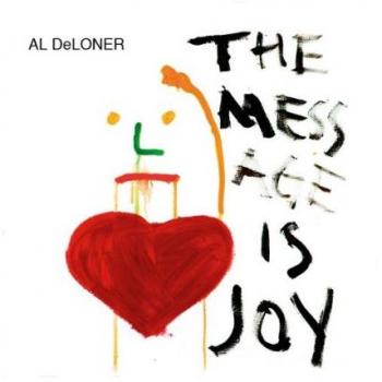 The Message Is Joy - Al Deloner