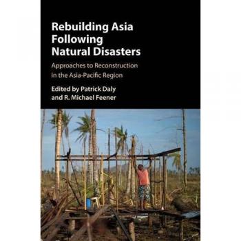 Reedificación de Asia tras Desastres Naturales: Enfoques para la Reconstrucción en la Región Asia-Pacífico (Tapa Dura, Cambridge)