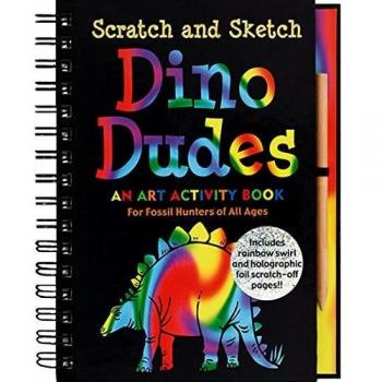 Dino Dudes Scratch and Sketch: An Art Activity Book for Fossil Hunters of All Ages