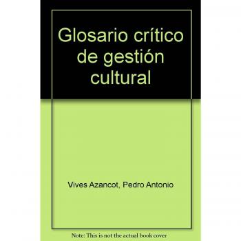 GLOSARIO CRITICO DE GESTION CULTURAL