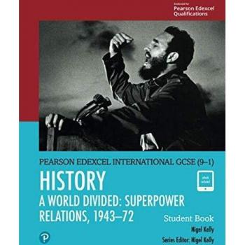 Libro de Estudiante Edexcel Internacional GCSE (9-1) Historia: Un Mundo Dividido - Relaciones entre Superpotencias, 1943-72