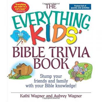 The Everything Kids Bible Trivia Book: Stump Your Friends and Family With Your Bible Knowledge