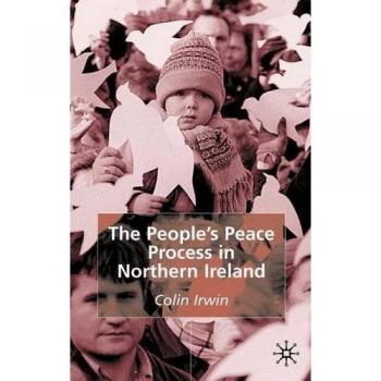 The People's Peace Process in Northern Ireland