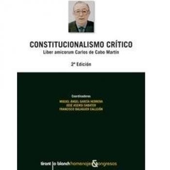 Constitucionalismo Crítico Liber Amicorum Carlos de Cabo Martín: 2