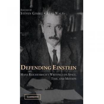 Defendiendo a Einstein: Escritos de Hans Reichenbach sobre Espacio, Tiempo y Movimiento (Tapa Dura)