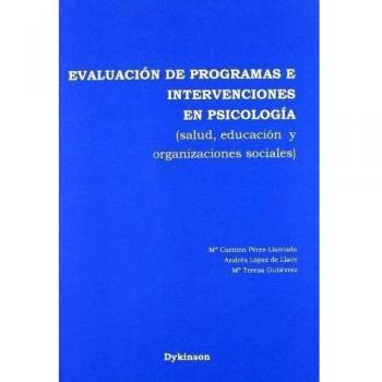 Evaluación de programas e intervenciones en psicología: Salud, educación y organizaciones sociales