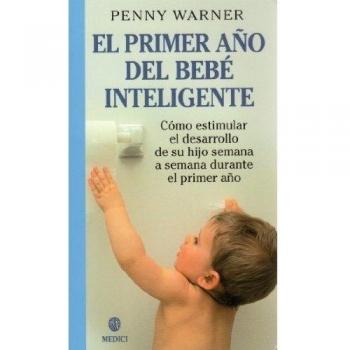 EL PRIMER AÑO DEL BEBE INTELIGENTE