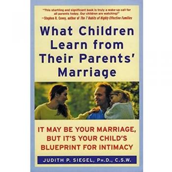 What Children Learn from Their Parents' Marriage: Insights on Family Dynamics and Child Development