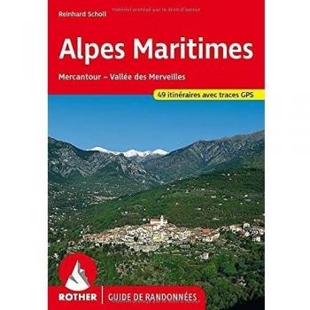 Guía de Rutas de Senderismo Alpes Marítimos - 50 Excursiones en Mercantour y Valle de las Maravillas